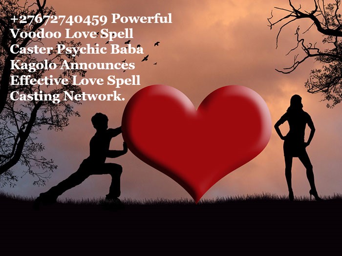 +27672740459 Powerful Voodoo Love Spell Caster Psy...