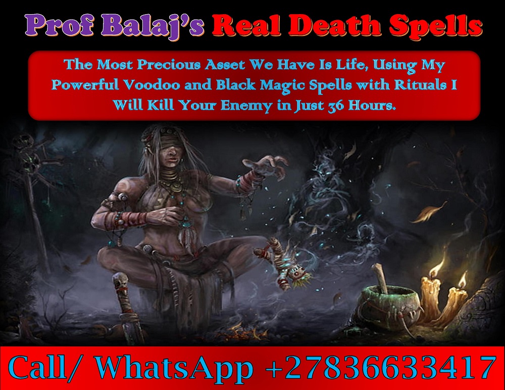 How to Cast a Death Spell That Works Urgently, Black Magic Death Spells to Kill Someone Overnight, D