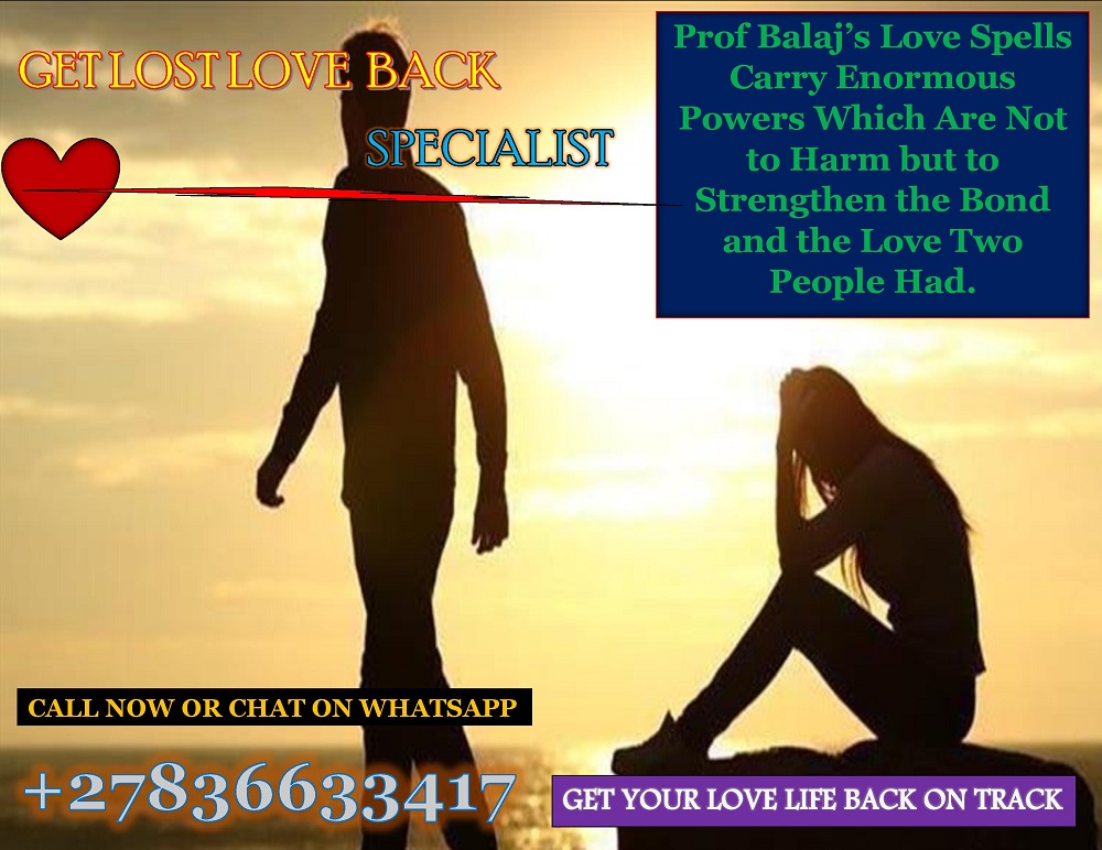 Lost Love Spells USA - His Powerful Lost Lover Spell Works in an Effective and Fastest Way (WhatsApp