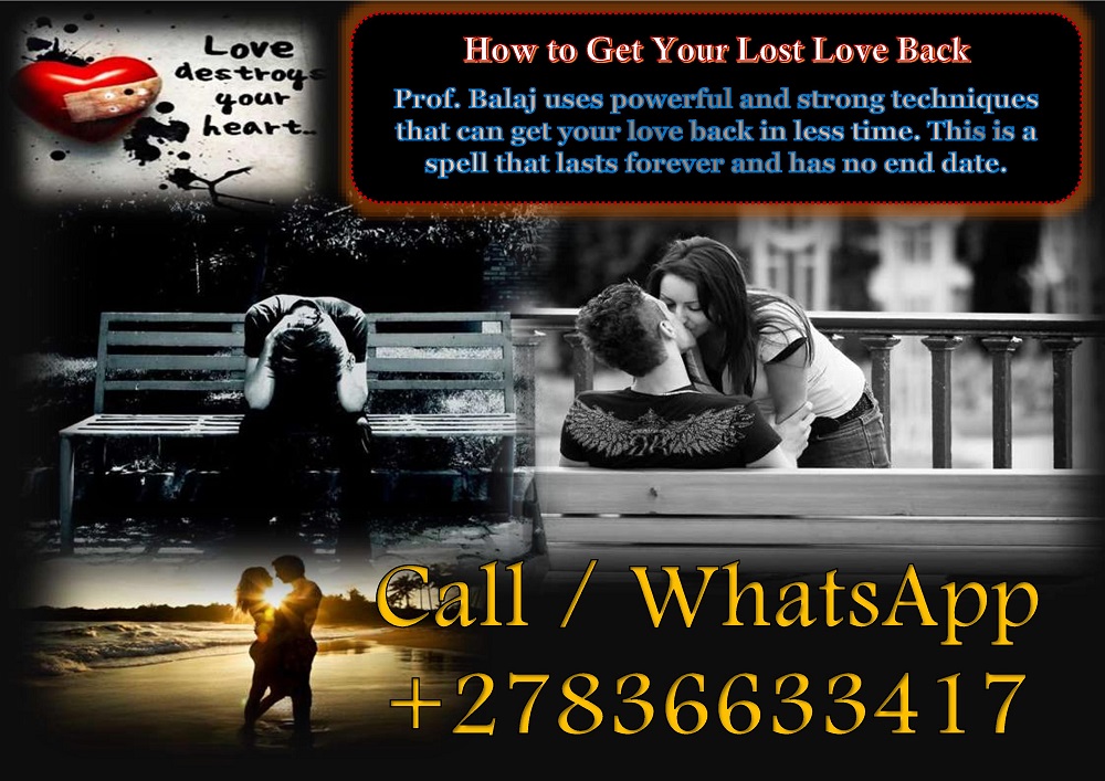 Most Powerful Lost Love Spells That Work Urgently to Re-Unite With Ex Lover Today +27836633417