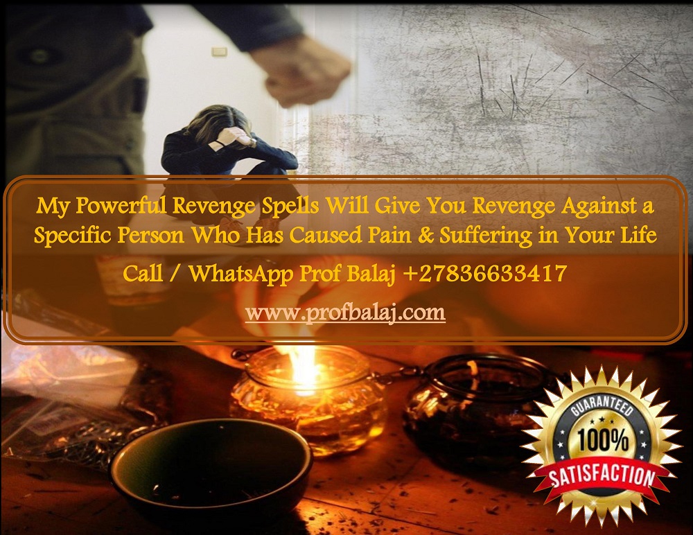 Voodoo Revenge Spells That Work Effectively, Simple Revenge Spell to Punish Someone Until You are Fu