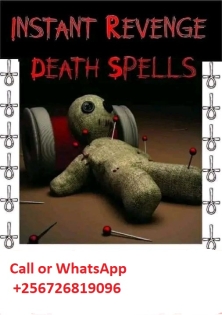 +256726819096 UK/USA INSTANT REVENGE DEATH SPELLS CASTER IN CANADA, SINGAPORE, MALAYSIA, ISRAEL, TEX