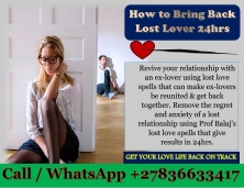 Most Powerful Lost Love Spells That Work Urgently to Re-Unite With Ex Lover Today +27836633417